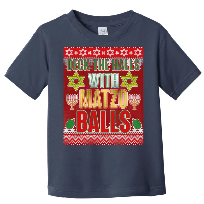 Hanukkah Deck the Halls with Matzo Balls Ugly Toddler T-Shirt