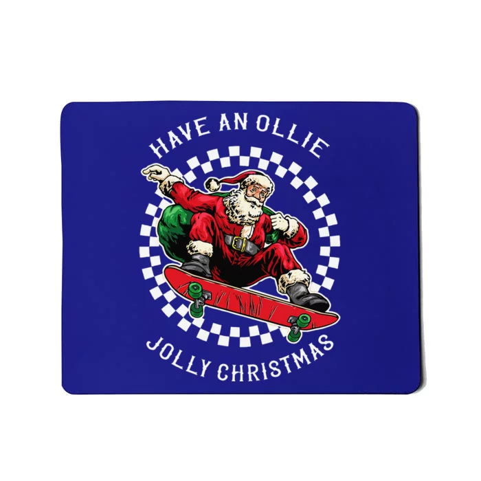 Have An Ollie Jolly Christmas Santa Claus Mousepad