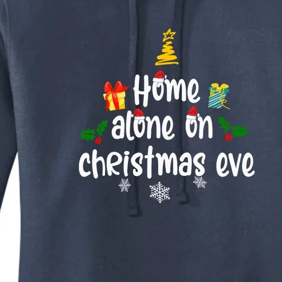 Home Alone On Christmas Eve | Merry Christmas Women's Pullover Hoodie