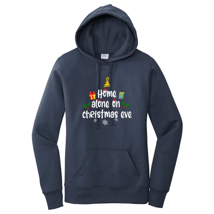 Home Alone On Christmas Eve | Merry Christmas Women's Pullover Hoodie