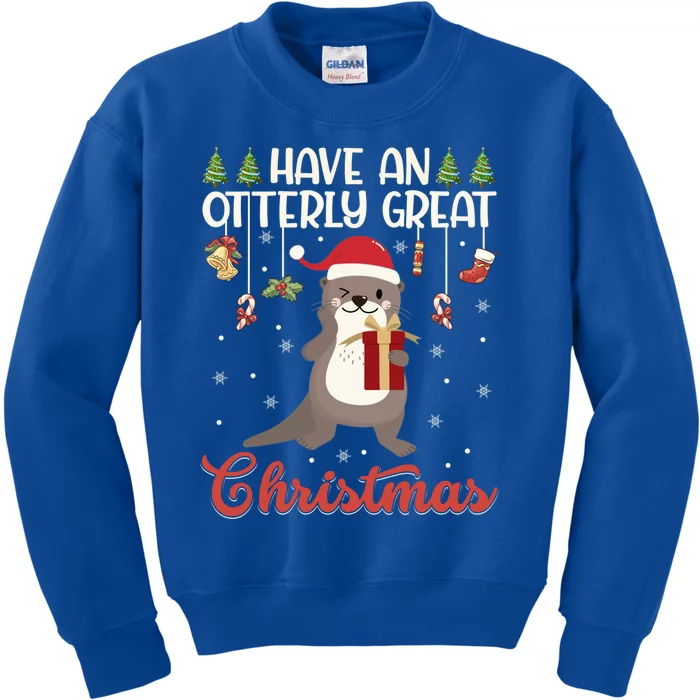 Have An Otterly Great Christmas Funny Gift Funny Otter Xmas Pun Jokes Meaningful Kids Sweatshirt