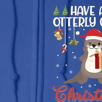 Have An Otterly Great Christmas Funny Gift Funny Otter Xmas Pun Jokes Meaningful Full Zip Hoodie