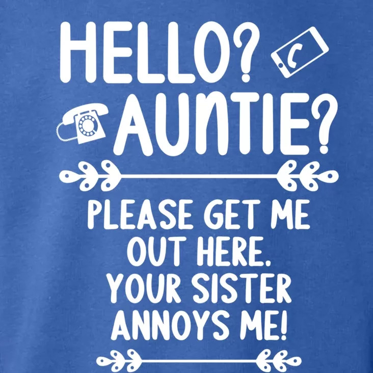 Hello Auntie Please Get Me Out Here Auntie Aunt Nephew Niece Gift Toddler Hoodie