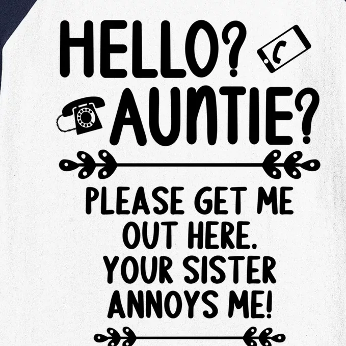 Hello Auntie Please Get Me Out Here Auntie Aunt Nephew Niece Gift Baseball Sleeve Shirt