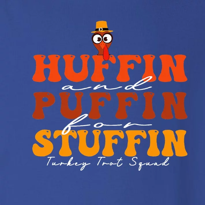 Huffin And Puffin For Stuffin Turkey Trot Squad Thanksgiving Toddler Long Sleeve Shirt