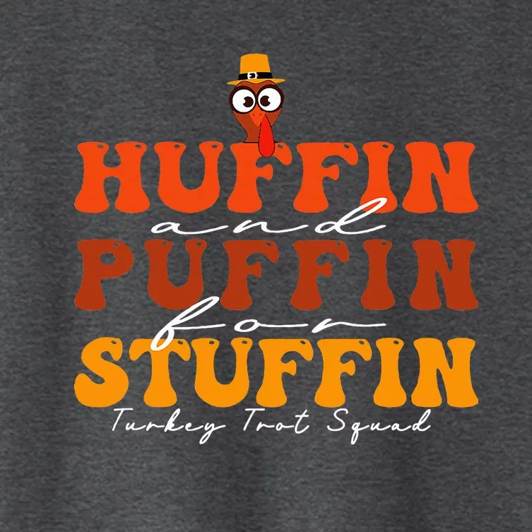 Huffin And Puffin For Stuffin Turkey Trot Squad Thanksgiving Women's Crop Top Tee