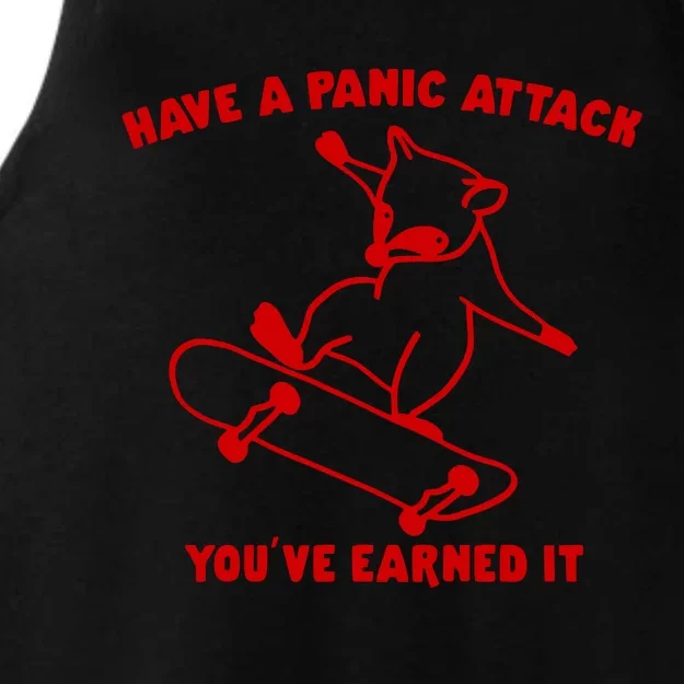 Have A Panic Attack YouVe Earned It Ladies Tri-Blend Wicking Tank