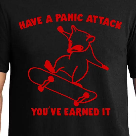 Have A Panic Attack YouVe Earned It Pajama Set