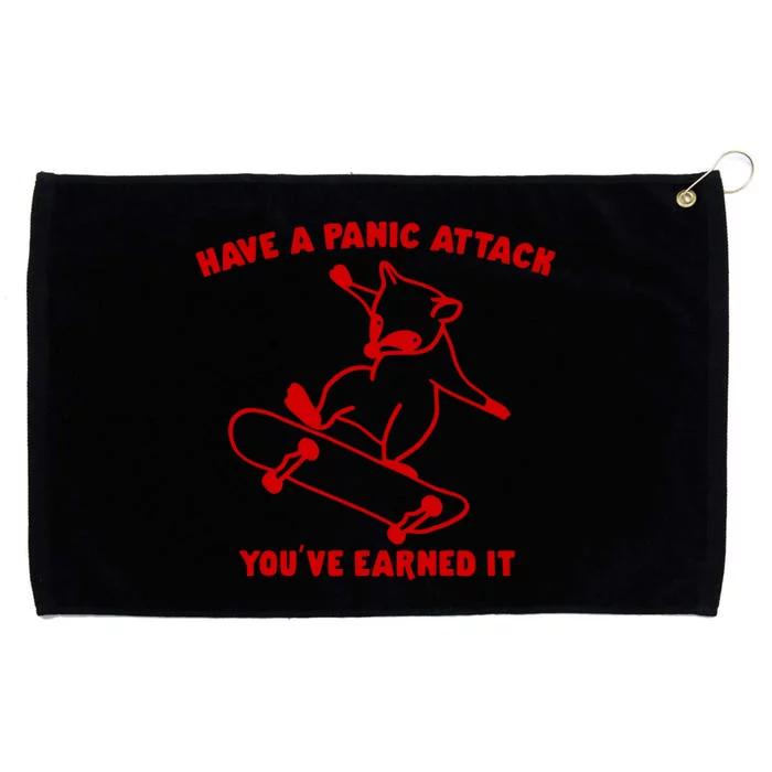 Have A Panic Attack YouVe Earned It Grommeted Golf Towel