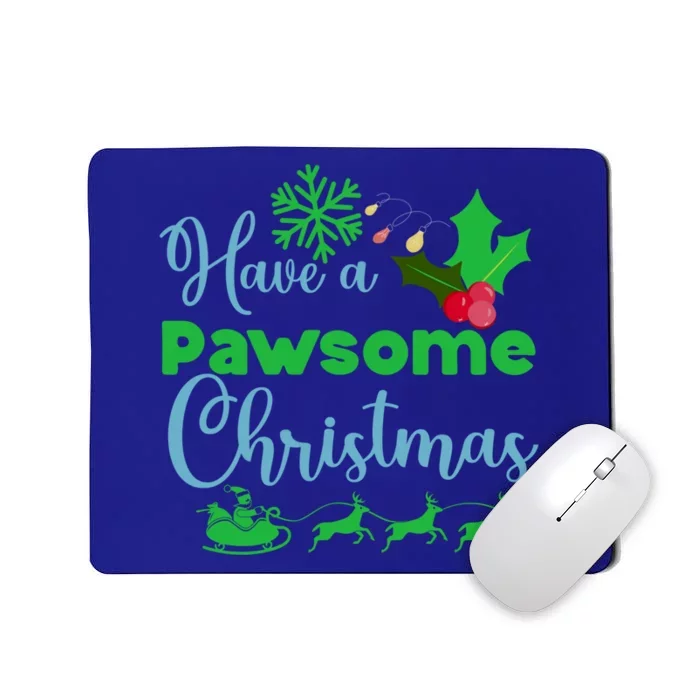 Have A Pawsome Christmas Gift Mousepad