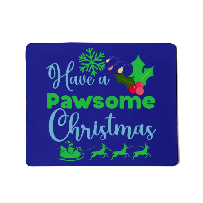 Have A Pawsome Christmas Gift Mousepad