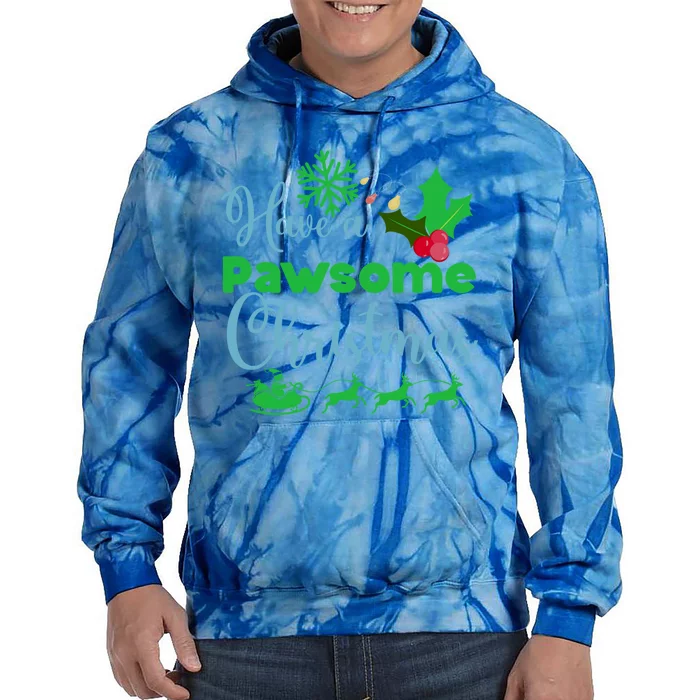 Have A Pawsome Christmas Gift Tie Dye Hoodie