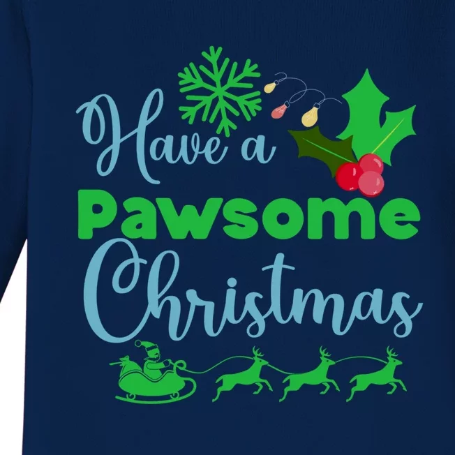 Have A Pawsome Christmas Gift Baby Long Sleeve Bodysuit