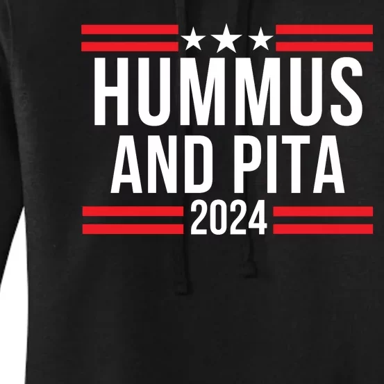 Hummus And Pita 2024 Healthy Foodie Political Election Women's Pullover Hoodie