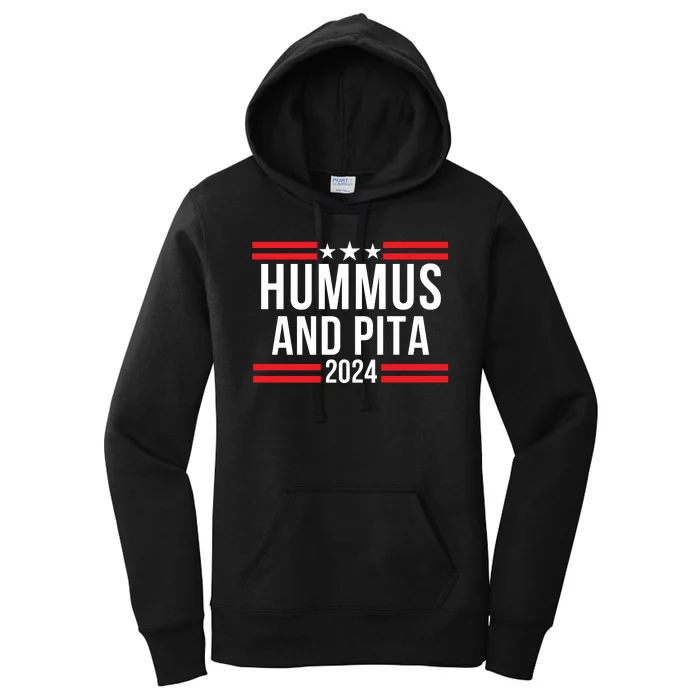 Hummus And Pita 2024 Healthy Foodie Political Election Women's Pullover Hoodie