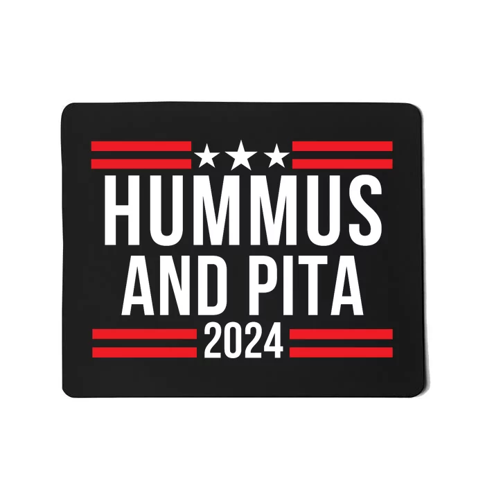 Hummus And Pita 2024 Healthy Foodie Political Election Mousepad