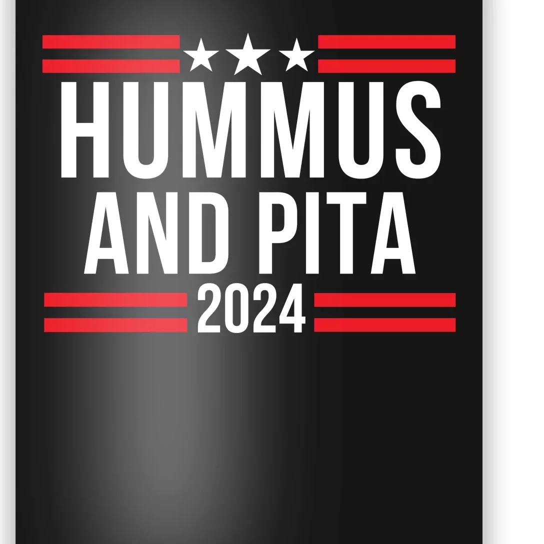 Hummus And Pita 2024 Healthy Foodie Political Election Poster