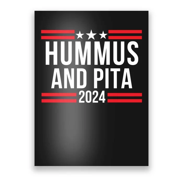 Hummus And Pita 2024 Healthy Foodie Political Election Poster