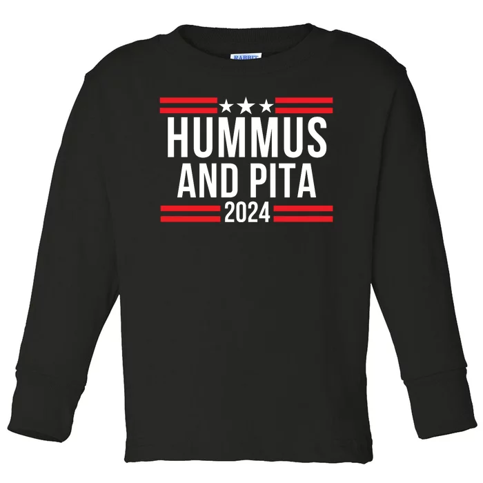 Hummus And Pita 2024 Healthy Foodie Political Election Toddler Long Sleeve Shirt