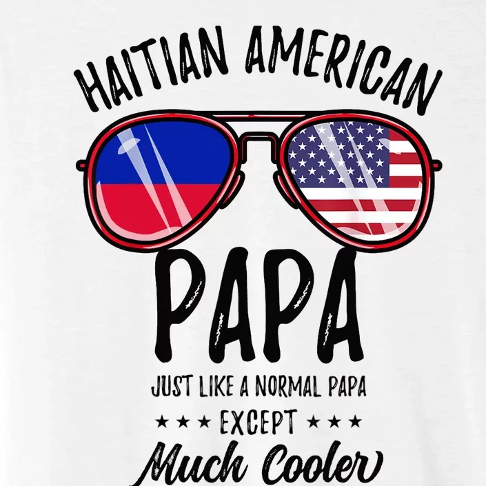 Haitian American Papa Haitian Fathers Day ChromaSoft Performance T-Shirt