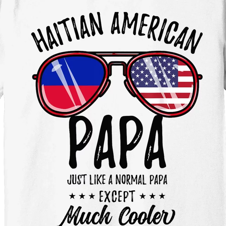 Haitian American Papa Haitian Fathers Day Premium T-Shirt