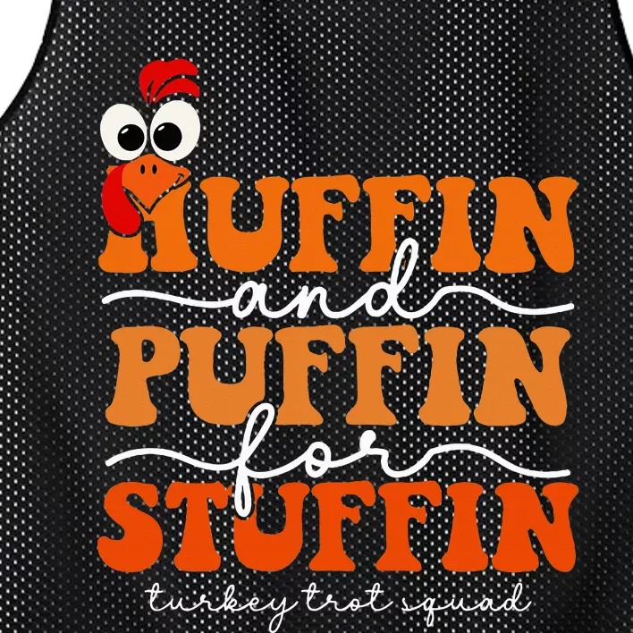 Huffin And Puffin For Stuffin Turkey Trot Squad Thanksgiving Mesh Reversible Basketball Jersey Tank