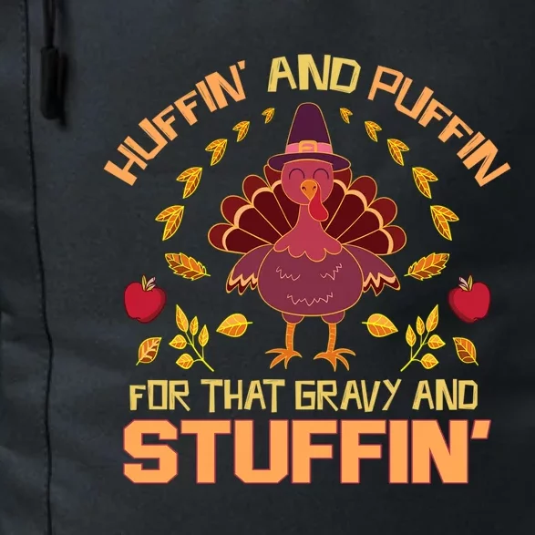 Huffin And Puffin For Stuffin Turkey Trot Squad Thanksgiving Gift Daily Commute Backpack