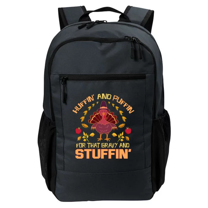 Huffin And Puffin For Stuffin Turkey Trot Squad Thanksgiving Gift Daily Commute Backpack