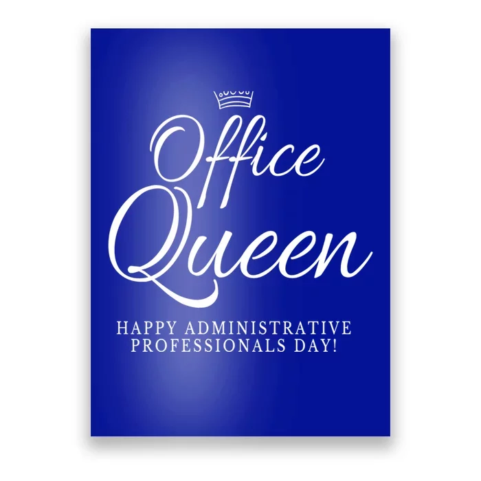 Happy Administrative Professionals Day Office Queen Cool Gift Poster