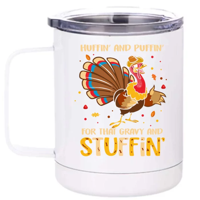 Huffin And Puffin For Stuffin Turkey Trot Squad Thanksgiving Gift Front & Back 12oz Stainless Steel Tumbler Cup