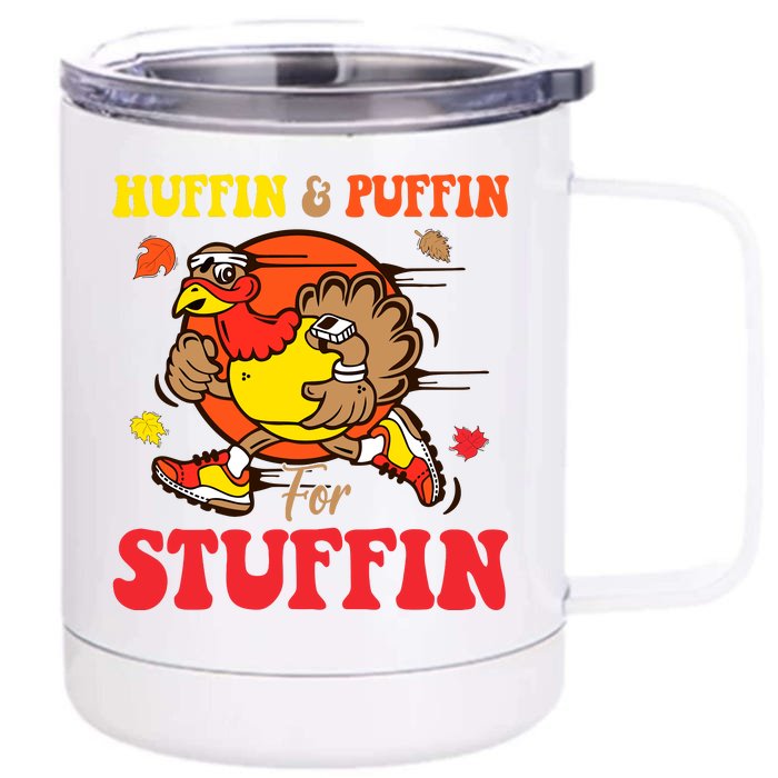 Huffin And Puffin Stuffin Thanksgiving Cute Turkey Run Trot Front & Back 12oz Stainless Steel Tumbler Cup