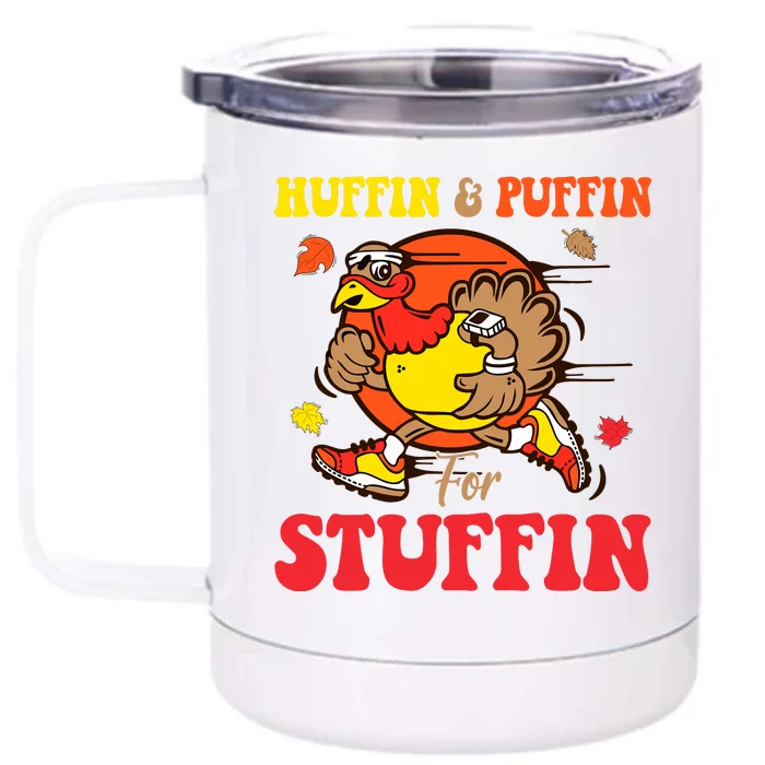 Huffin And Puffin Stuffin Thanksgiving Cute Turkey Run Trot Front & Back 12oz Stainless Steel Tumbler Cup