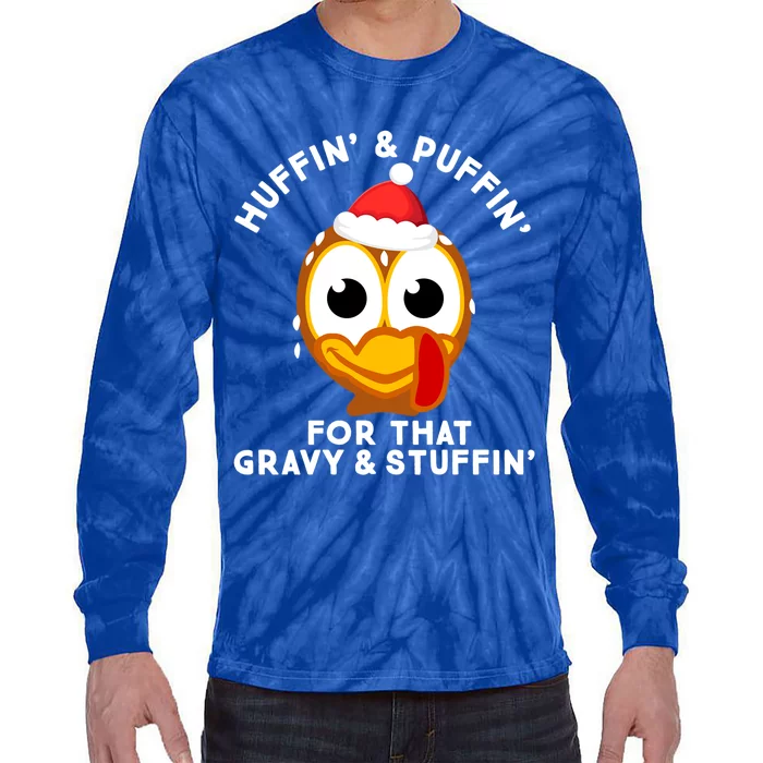 Huffin And Puffin For That Gravy And Stuffin Cute Turkey Face Gift Tie-Dye Long Sleeve Shirt