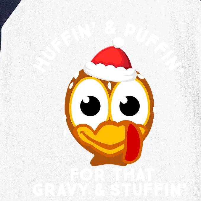 Huffin And Puffin For That Gravy And Stuffin Cute Turkey Face Gift Baseball Sleeve Shirt