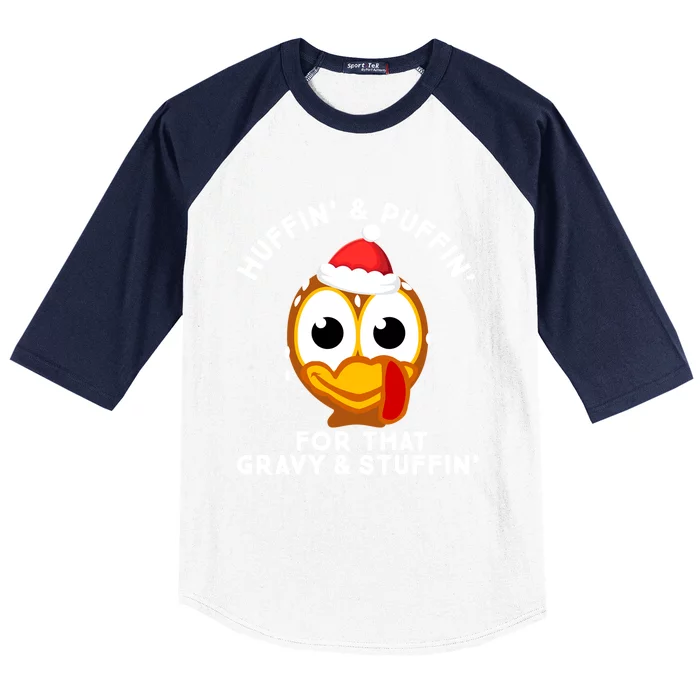 Huffin And Puffin For That Gravy And Stuffin Cute Turkey Face Gift Baseball Sleeve Shirt