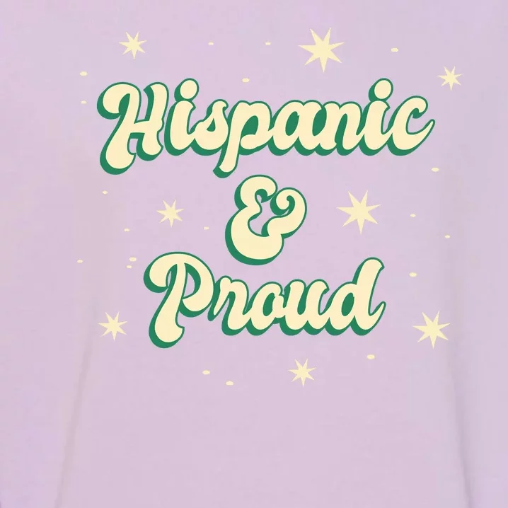 Hispanic And Proud Garment-Dyed Sweatshirt