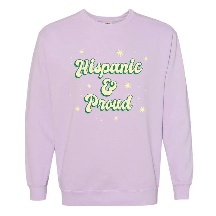 Hispanic And Proud Garment-Dyed Sweatshirt