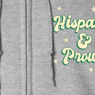 Hispanic And Proud Full Zip Hoodie