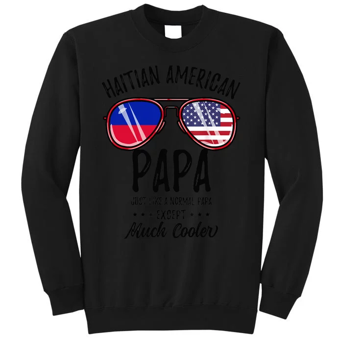 Haitian American Papa Haitian Fathers Day Tall Sweatshirt