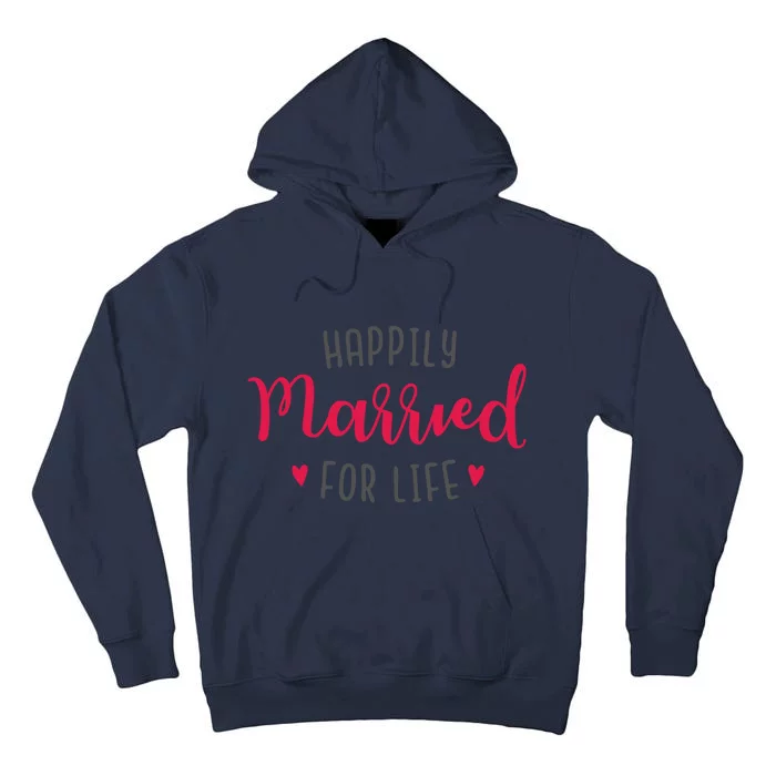 Happily Married For Life Tall Hoodie