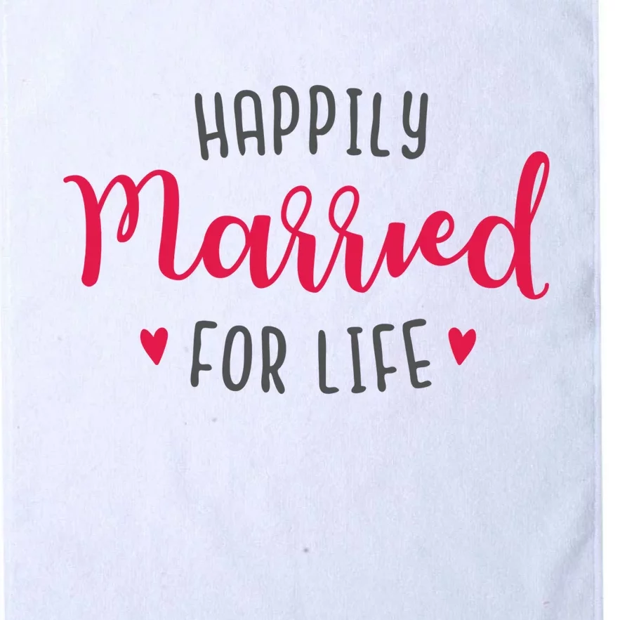 Happily Married For Life Platinum Collection Golf Towel