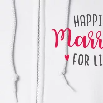 Happily Married For Life Full Zip Hoodie