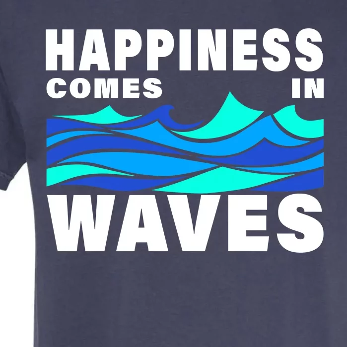 Happiness Comes In Waves Garment-Dyed Heavyweight T-Shirt