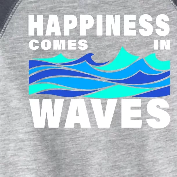 Happiness Comes In Waves Toddler Fine Jersey T-Shirt