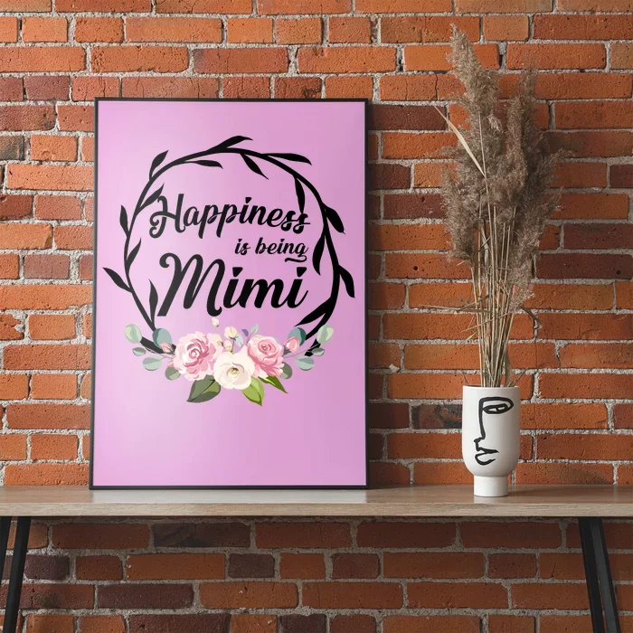 Happiness Is Being A Mimi Poster