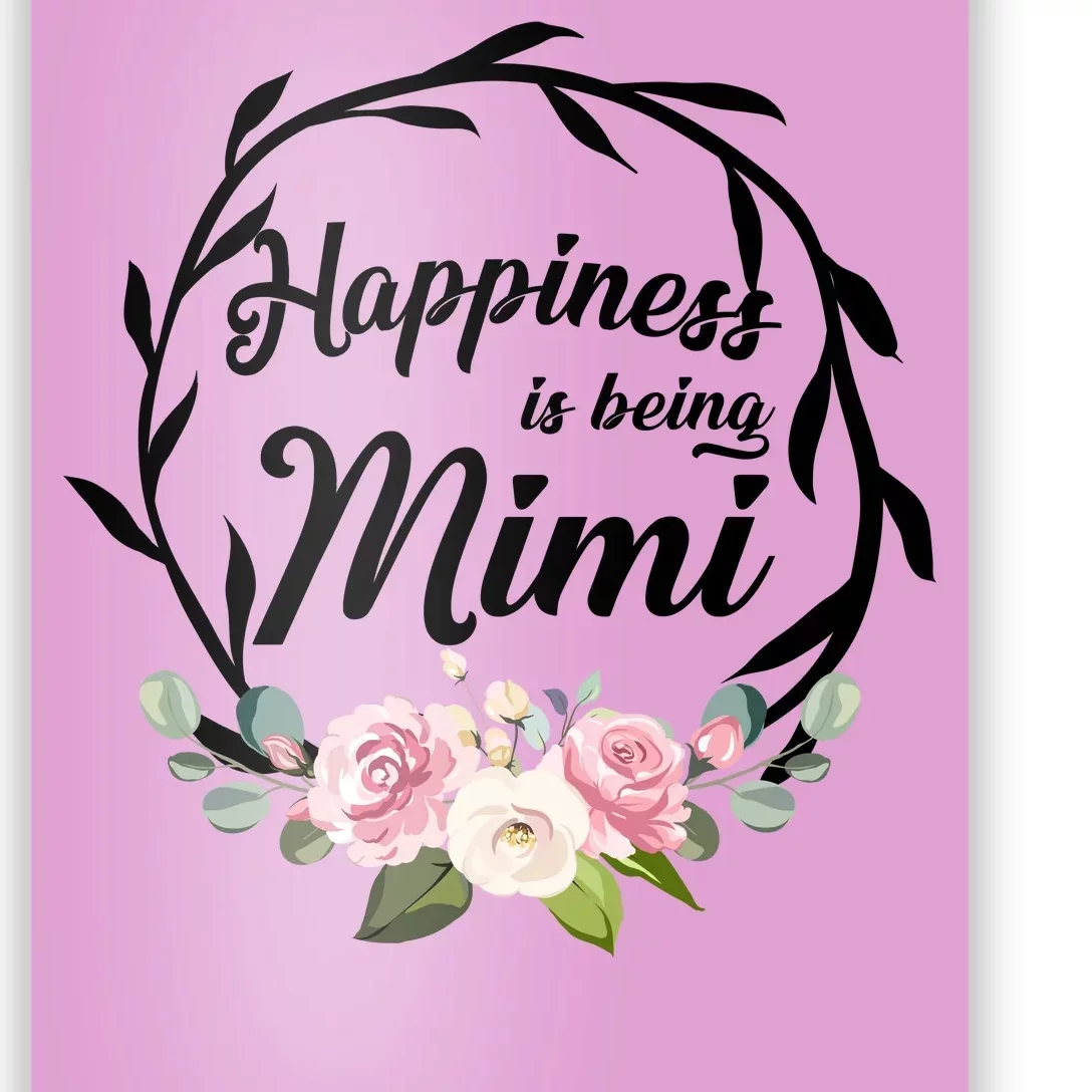 Happiness Is Being A Mimi Poster