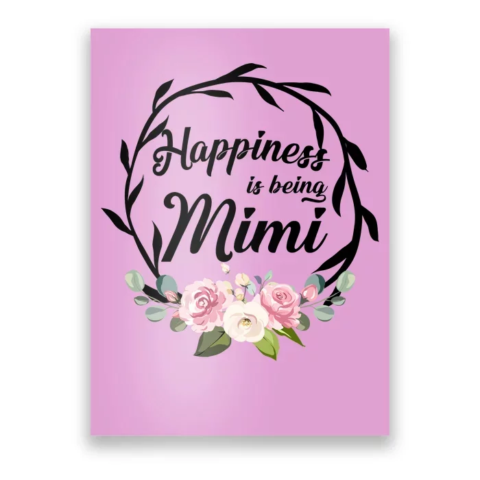 Happiness Is Being A Mimi Poster