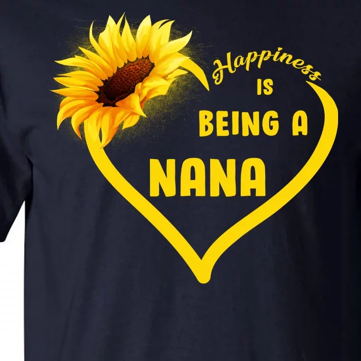 Happiness Is Being Called Nana Sunflower Tall T-Shirt