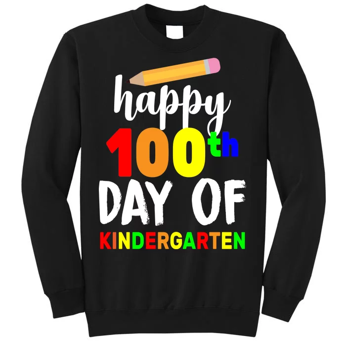 Happy 100th Day Of Kindergarten Pencil Tall Sweatshirt