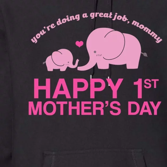 Happy 1st Mothers Day Cute Elephant Premium Hoodie